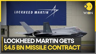 Lockheed Martin lands multi-year $4.5 billion MISSILE DEAL | Latest World News | English News | WION