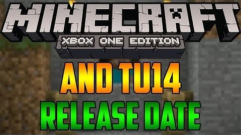 Minecraft Xbox One and TU14 RELEASE DATE News and Speculations