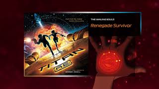 RENEGADE SURVIVOR - THE WAILING SOULS - Music from the original picture TITAN AE