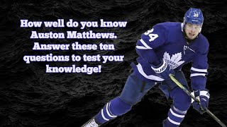 How Well Do You Know Auston Matthews? 10 Trivia Questions