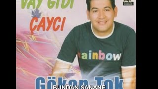 Gökan Tok - Bundan Sanane