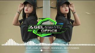 Download Lagu CHA CHA TERBARU NYANDA ADA AGEL BEATZ BEMBY REMIXER 💥 2025 MP3