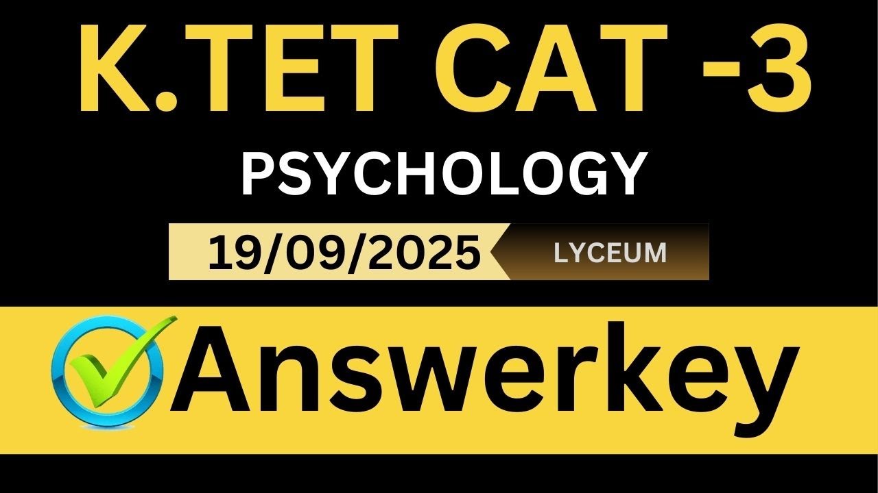 19/09/25 ൽ നടന്ന K.TET Category 3 പരീക്ഷയുടെ വിദ്യാഭ്യാസ മനഃശാസ്ത്ര വിഭാഗം ഉത്തരങ്ങൾ.Answer KeyCat 3