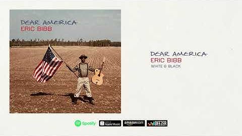 Eric Bibb - White & Black (Dear America) 2021