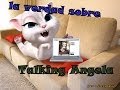 la verdad sobre &quot;Talking Angela&quot;