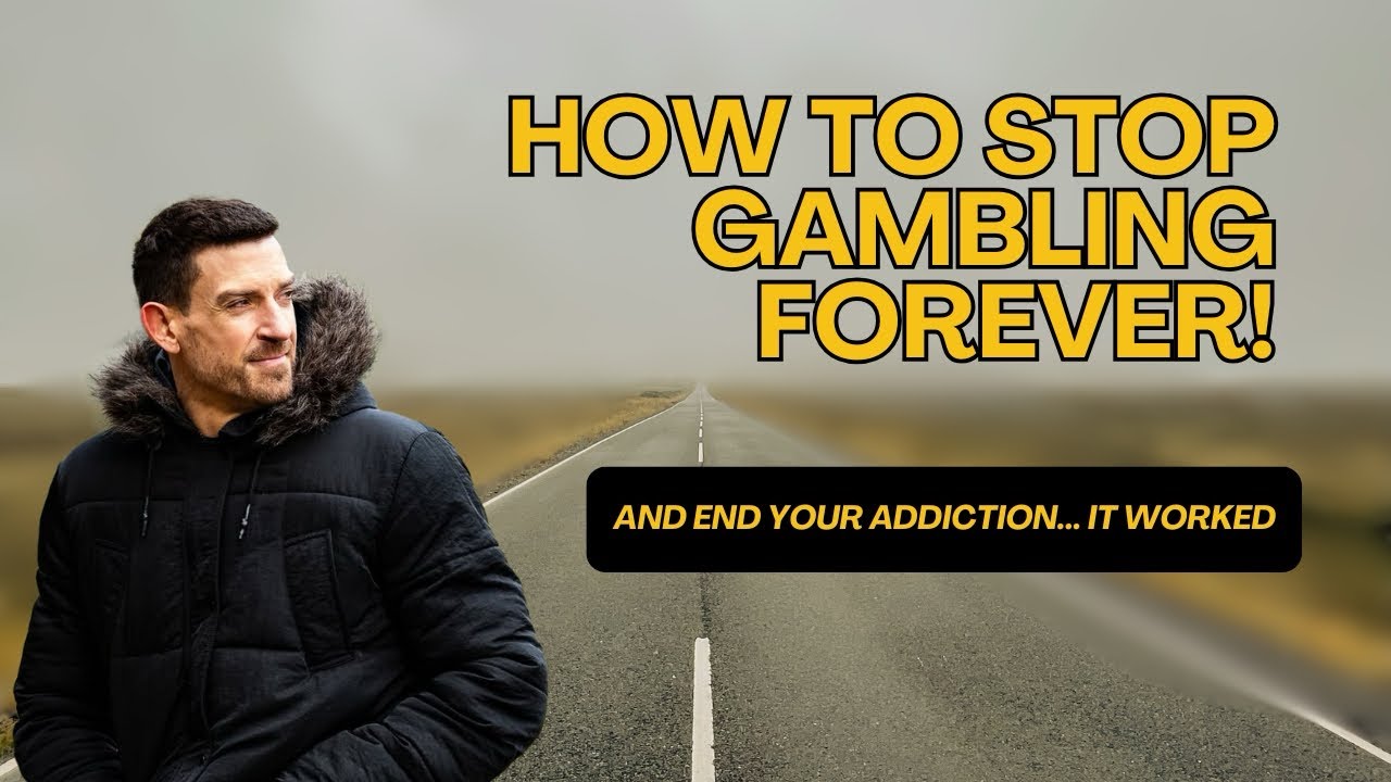 How To Stop Gambling Forever, When You Are Totally Addicted. Like I Am…