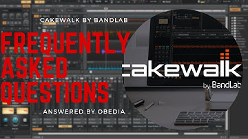 Cakewalk by BandLab Frequenty Asked Questions