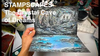 Stampscapes Lab: The Crystal Cave (of Dreams) intro