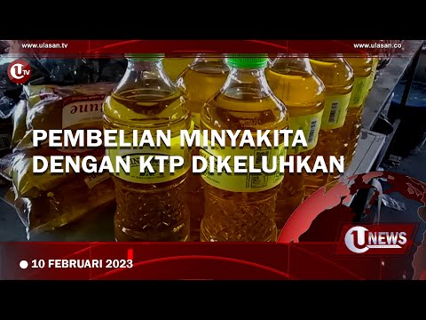 PEDAGANG DAN PEMBELI KELUHKAN PEMBELIAN MINYAKITA DENGAN KTP | U-NEWS