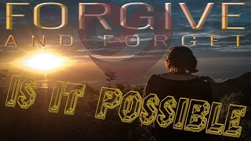 Have I Forgiven Someone If I Keep Remembering Their Wrong!?! | How To Forgive if YOU Can