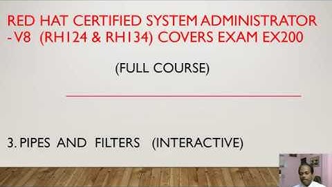 3. Red Hat Linux RHCSA V8  EX200 -  Pipes and Filters - Anand K