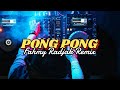 Dj full bass  pong pong  fahmy radjak remix  2021