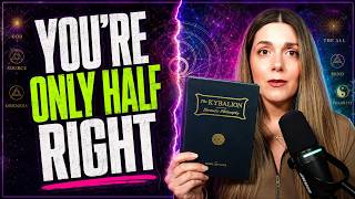 You Can Be Right and Still Be Wrong - Kybalion Explained