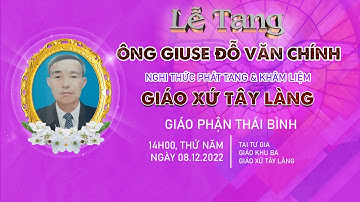 Nghi Thức Phát Tang & Khâm Liệm | Ông Giuse Đỗ Văn Chính | Giáo xứ Tây Làng | Giáo phận Thái Bình