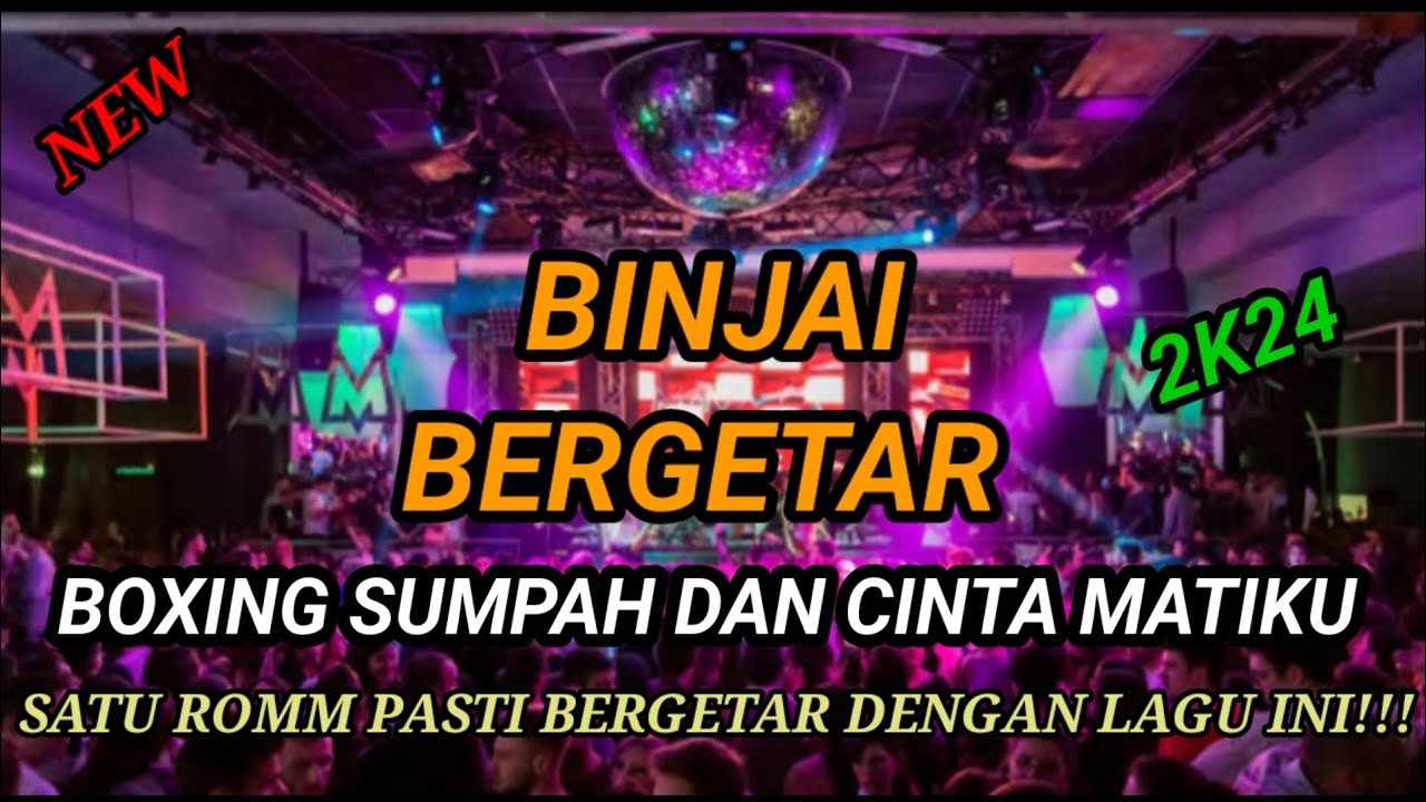 JUNGLE DUTCH 2K24 BOXING SUMPAH DAN CINTA MATIKU SATU ROMM PASTI BERGETAR!!!