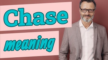 Chase | Meaning of chase