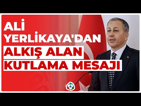 Ali Yerlikaya'dan Alkış Alan Kutlama Mesajı I KRT Haber