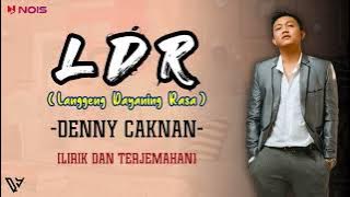 DENNY CAKNAN - 'Langgeng Dayaning Rasa' LDR (Lirik dan Terjemahan)