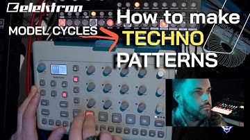 ELEKTRON MODEL CYCLES - HOW TO MAKE A TECHNO PATTERNS