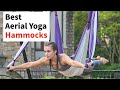 The Best Aerial Yoga Hammocks for Beginners