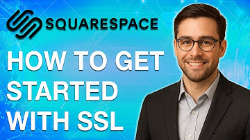 How To Get Started With Ssl On Squarespace [2025 Guide]