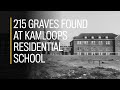 What we know about Kamloops residential school and the 215 graves