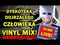 DJ CHWYTAK - DYSKOTEKA DOJRZAŁEGO CZŁOWIEKA! - VINYL LIVE MIX! [DRINKODISKO!]