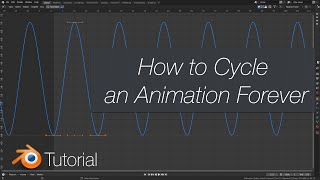 [2.80] Blender Tutorial: How to Cycle an Animation Forever