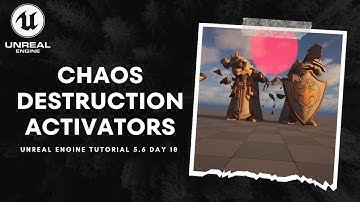 Unreal Engine 5.6 Volledige beginnerscursus (dag 18): Chaos Destruction Activators in Unreal Engine