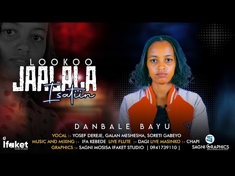 LOOKOO JAALALA ISAATIIN DAMBALE BAYU NEW OROMO GOSPEL MUSIC 2025 IFAKET MEDIA