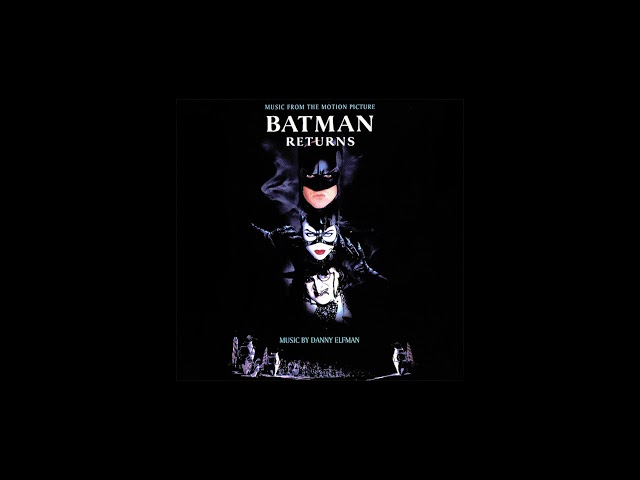 Batman Returns Soundtrack Track 2. 