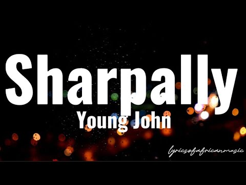 Young John - Sharpally (Lyrics)