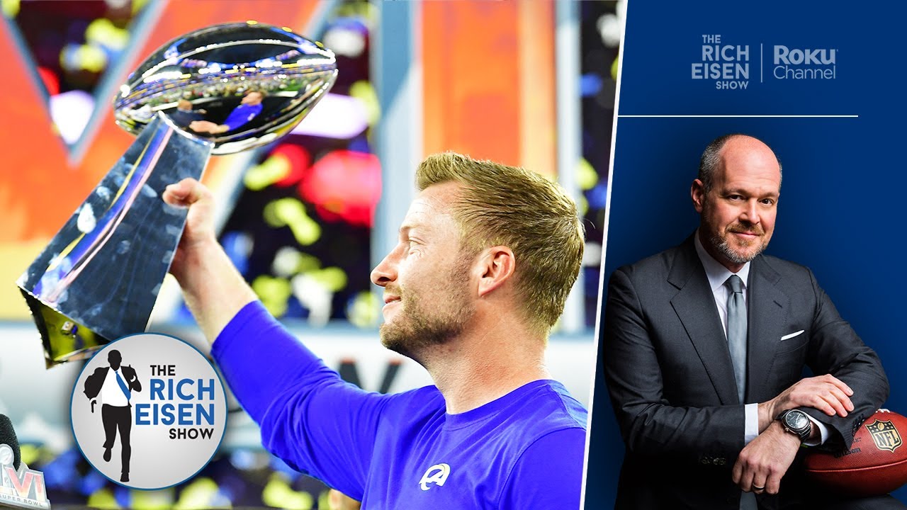 Rich Eisen: Why the Rams Going All-In to Win a Super Bowl Was Worth ...