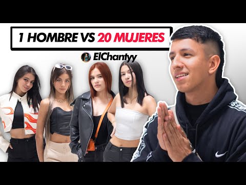20 CHICAS VS 1 HOMBRE - EL CHANTY