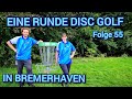 #55  Eine Runde Disc Golf in Bremerhaven #discgolf #bremerhaven #discgolfeveryday