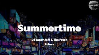 DJ Jazzy Jeff \& The Fresh Prince - Summertime (lyric video)