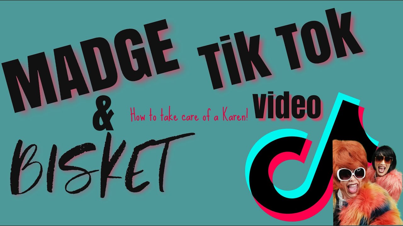 Madge and Bisket. How to take care of a Karen.  TIKTOK Karen video.