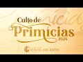 Culto de primcias    07 01 2024