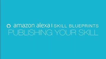 Learn How to Publish Your Alexa Skill with Amazon Alexa Skill Blueprints