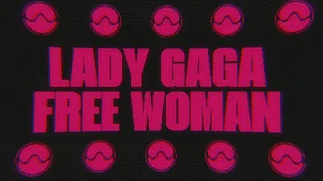 Lady Gaga - Free Woman (French Radio Version) (Audio)