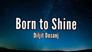 BORN TO SHINE LYRICS – DILJIT DOSANJH |Amrit Maan | latest Punjabi song Resimi