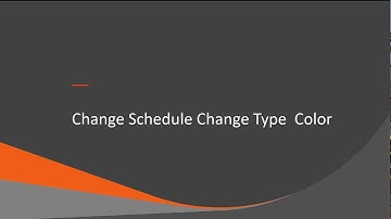 Change Schedule: Set Change Type Color