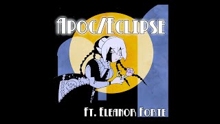 Apoc/Eclipse - (SYNTH V Original) Ft. Eleanor Forte & Mai