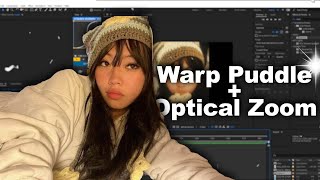 Warp Puddle + Optical Zoom In After Effects