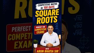 Competitive  Exam Math  100 Days  | Learn in Secs I Square Root series  with Arun Bhatia Sir  #maths