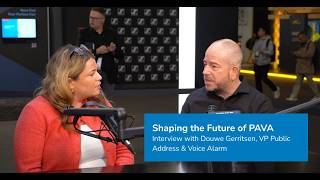 Shaping the Future of PAVA. Interview with Douwe Gerritsen, VP Public Address & Voice Alarm