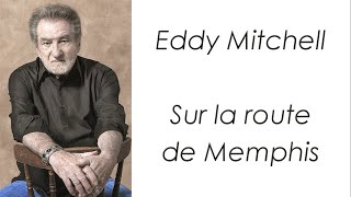 Eddy Mitchell - Sur la route de Memphis - Paroles