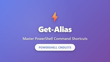 Get-Alias: Master PowerShell Command Shortcuts & Aliases | PowerShell Tutorial for Beginners