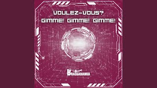 Voulez-Vous? - Gimme! Gimme! Gimme!