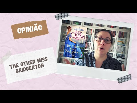 [Opinião] The Other Miss Bridgerton de Julia Quinn